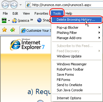 Internet Explorer 7: Tools -> Delete Browsing History